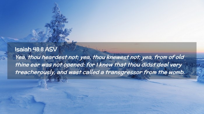 Picture 02 - Isaiah 48:8 ASV Desktop Wallpaper - Yea, thou heardest not; yea, thou knewest not; - Desktop Bible Verse Wallpaper