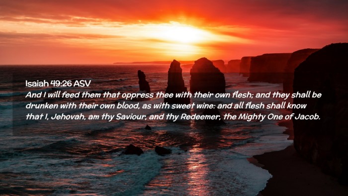 Picture 02 - Isaiah 49:26 ASV Desktop Wallpaper - And I will feed them that oppress thee with their - Desktop Bible Verse Wallpaper