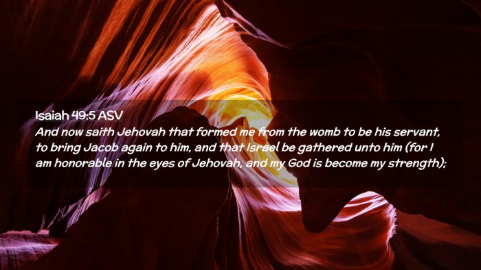 Picture 02 - Isaiah 49:5 ASV Desktop Wallpaper - And now saith Jehovah that formed me from the - Desktop Bible Verse Wallpaper