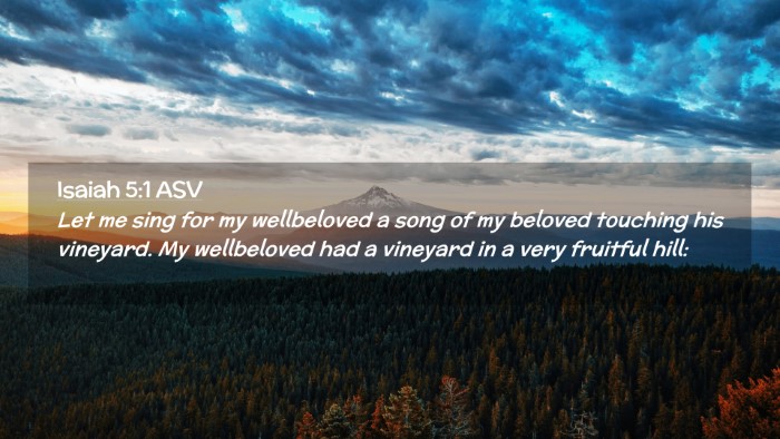 Picture 02 - Isaiah 5:1 ASV Desktop Wallpaper - Let me sing for my wellbeloved a song of my - Desktop Bible Verse Wallpaper