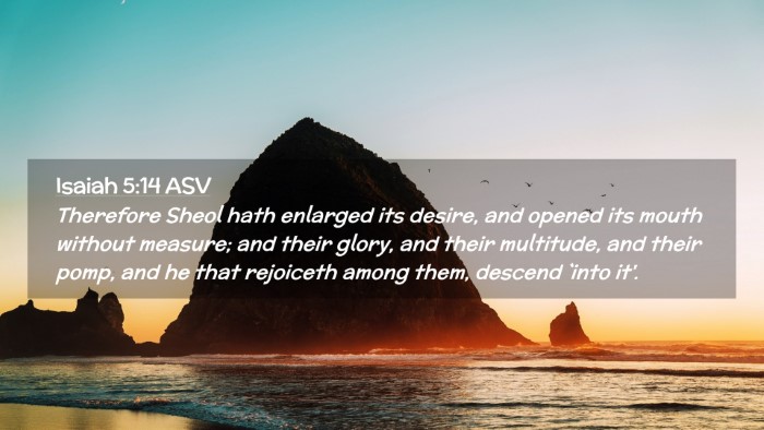 Picture 02 - Isaiah 5:14 ASV Desktop Wallpaper - Therefore Sheol hath enlarged its desire, and - Desktop Bible Verse Wallpaper