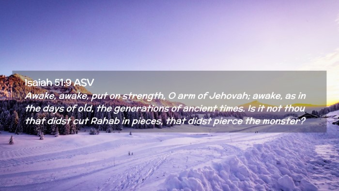 Picture 02 - Isaiah 51:9 ASV Desktop Wallpaper - Awake, awake, put on strength, O arm of Jehovah; - Desktop Bible Verse Wallpaper