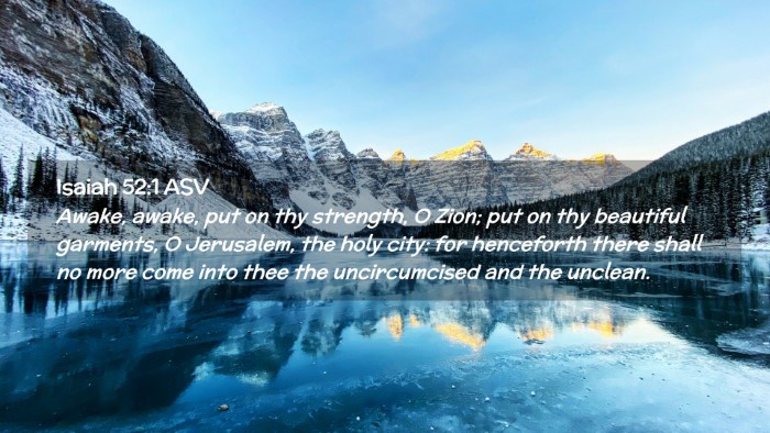 Picture 02 - Isaiah 52:1 ASV Desktop Wallpaper - Awake, awake, put on thy strength, O Zion; put on - Desktop Bible Verse Wallpaper