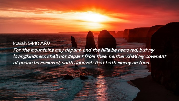 Picture 02 - Isaiah 54:10 ASV Desktop Wallpaper - For the mountains may depart, and the hills be - Desktop Bible Verse Wallpaper