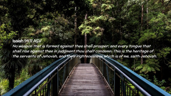 Picture 02 - Isaiah 54:17 ASV Desktop Wallpaper - No weapon that is formed against thee shall - Desktop Bible Verse Wallpaper