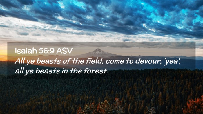 Picture 02 - Isaiah 56:9 ASV Desktop Wallpaper - All ye beasts of the field, come to devour, - Desktop Bible Verse Wallpaper