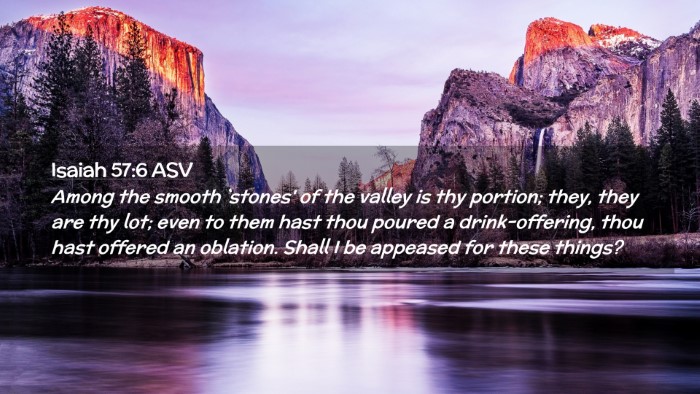 Picture 02 - Isaiah 57:6 ASV Desktop Wallpaper - Among the smooth `stones' of the valley is thy - Desktop Bible Verse Wallpaper