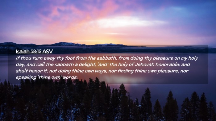 Picture 02 - Isaiah 58:13 ASV Desktop Wallpaper - If thou turn away thy foot from the sabbath, from - Desktop Bible Verse Wallpaper