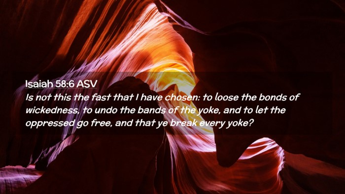 Picture 02 - Isaiah 58:6 ASV Desktop Wallpaper - Is not this the fast that I have chosen: to loose - Desktop Bible Verse Wallpaper
