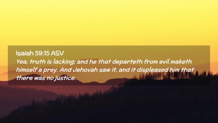 Picture 02 - Isaiah 59:15 ASV Desktop Wallpaper - Yea, truth is lacking; and he that departeth from - Desktop Bible Verse Wallpaper