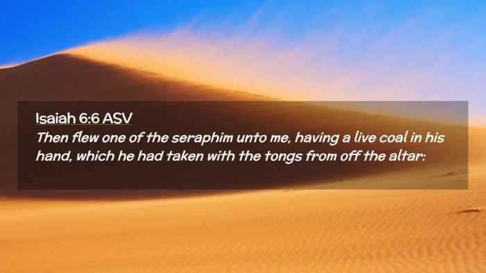 Picture 02 - Isaiah 6:6 ASV Desktop Wallpaper - Then flew one of the seraphim unto me, having a - Desktop Bible Verse Wallpaper