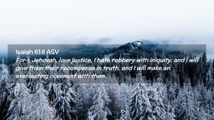 Picture 02 - Isaiah 61:8 ASV Desktop Wallpaper - For I, Jehovah, love justice, I hate robbery with - Desktop Bible Verse Wallpaper