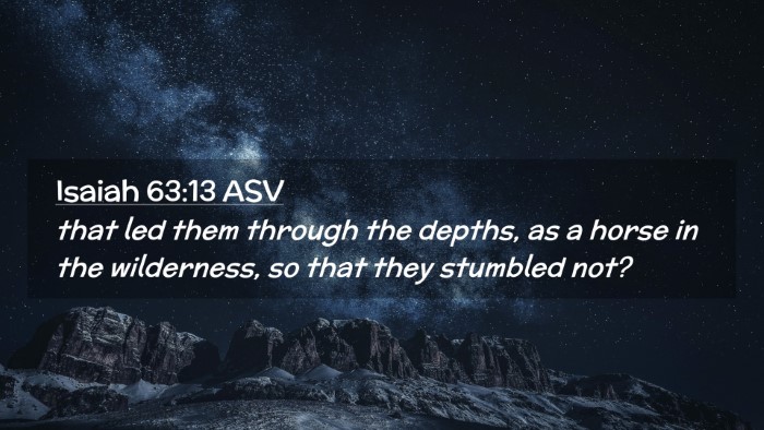 Picture 02 - Isaiah 63:13 ASV Desktop Wallpaper - that led them through the depths, as a horse in - Desktop Bible Verse Wallpaper
