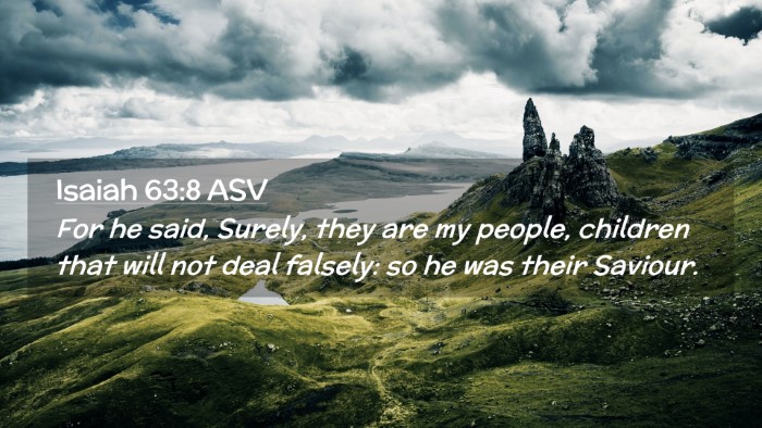 Picture 02 - Isaiah 63:8 ASV Desktop Wallpaper - For he said, Surely, they are my people, children - Desktop Bible Verse Wallpaper
