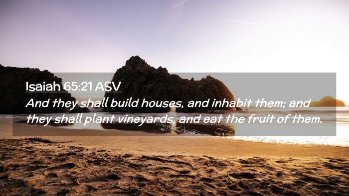 Picture 02 - Isaiah 65:21 ASV Desktop Wallpaper - And they shall build houses, and inhabit them; - Desktop Bible Verse Wallpaper