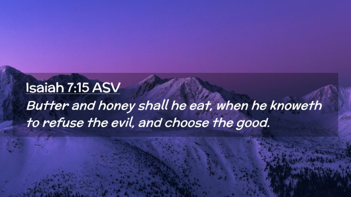 Picture 02 - Isaiah 7:15 ASV Desktop Wallpaper - Butter and honey shall he eat, when he knoweth to - Desktop Bible Verse Wallpaper