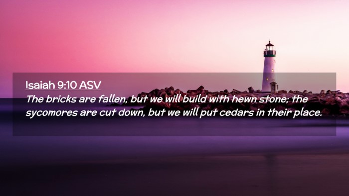 Picture 02 - Isaiah 9:10 ASV Desktop Wallpaper - The bricks are fallen, but we will build with - Desktop Bible Verse Wallpaper