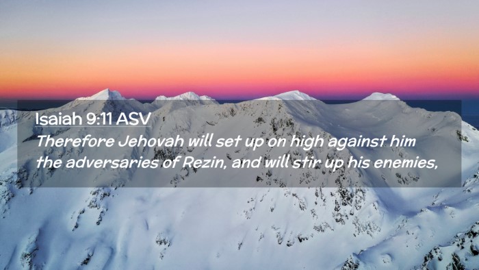Picture 02 - Isaiah 9:11 ASV Desktop Wallpaper - Therefore Jehovah will set up on high against him - Desktop Bible Verse Wallpaper