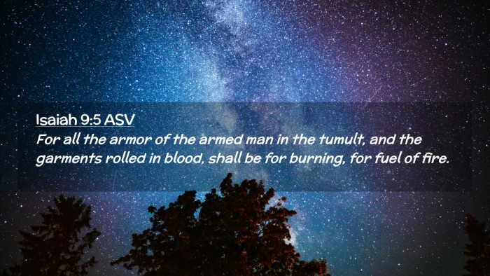 Picture 02 - Isaiah 9:5 ASV Desktop Wallpaper - For all the armor of the armed man in the tumult, - Desktop Bible Verse Wallpaper