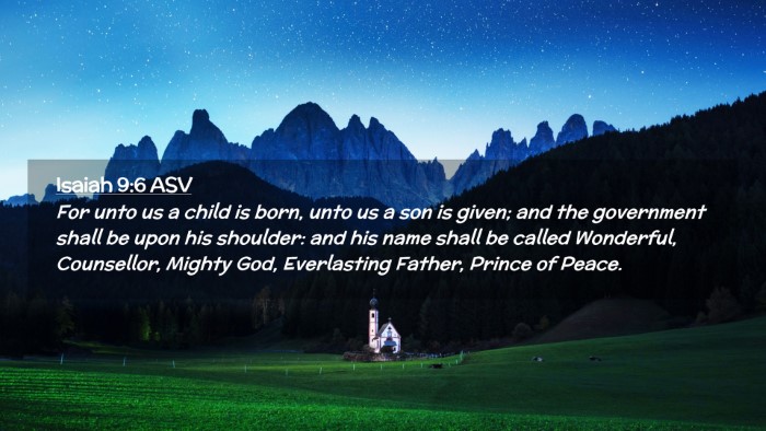 Picture 02 - Isaiah 9:6 ASV Desktop Wallpaper - For unto us a child is born, unto us a son is - Desktop Bible Verse Wallpaper