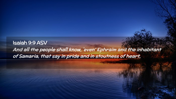 Picture 02 - Isaiah 9:9 ASV Desktop Wallpaper - And all the people shall know, `even' Ephraim and - Desktop Bible Verse Wallpaper