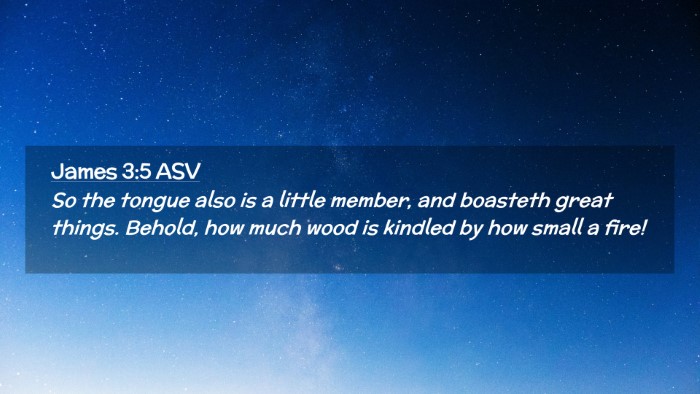 Picture 02 - James 3:5 ASV Desktop Wallpaper - So the tongue also is a little member, and - Desktop Bible Verse Wallpaper