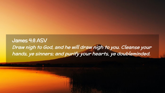 Picture 02 - James 4:8 ASV Desktop Wallpaper - Draw nigh to God, and he will draw nigh to you. - Desktop Bible Verse Wallpaper