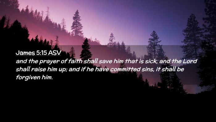 Picture 02 - James 5:15 ASV Desktop Wallpaper - and the prayer of faith shall save him that is - Desktop Bible Verse Wallpaper