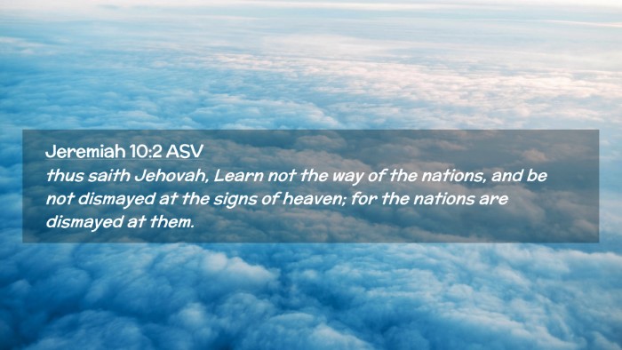 Picture 02 - Jeremiah 10:2 ASV Desktop Wallpaper - thus saith Jehovah, Learn not the way of the - Desktop Bible Verse Wallpaper
