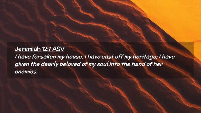 Picture 02 - Jeremiah 12:7 ASV Desktop Wallpaper - I have forsaken my house, I have cast off my - Desktop Bible Verse Wallpaper