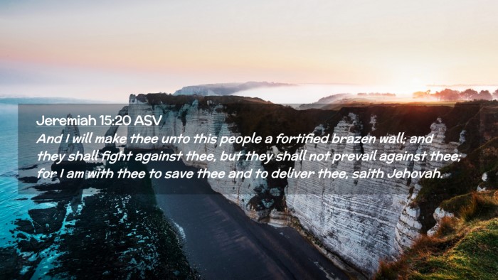 Picture 02 - Jeremiah 15:20 ASV Desktop Wallpaper - And I will make thee unto this people a fortified - Desktop Bible Verse Wallpaper