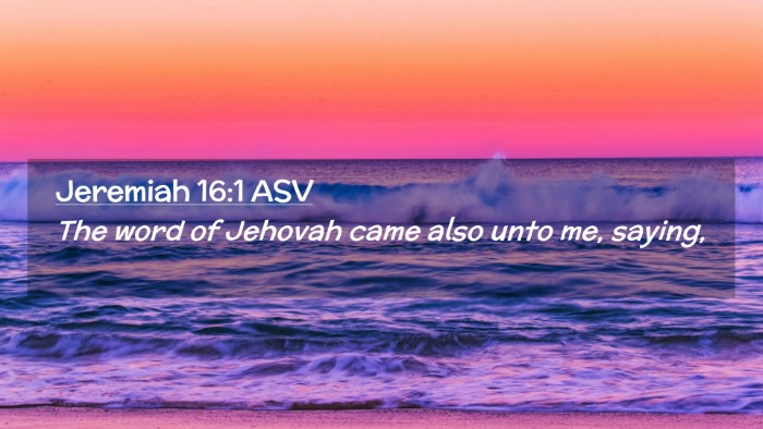 Picture 02 - Jeremiah 16:1 ASV Desktop Wallpaper - The word of Jehovah came also unto me, - Desktop Bible Verse Wallpaper