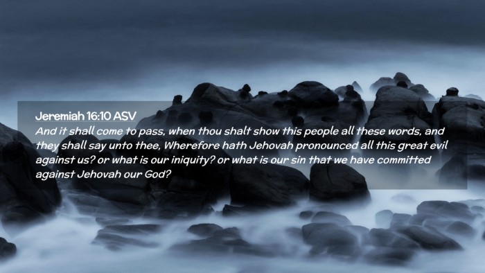 Picture 02 - Jeremiah 16:10 ASV Desktop Wallpaper - And it shall come to pass, when thou shalt show - Desktop Bible Verse Wallpaper