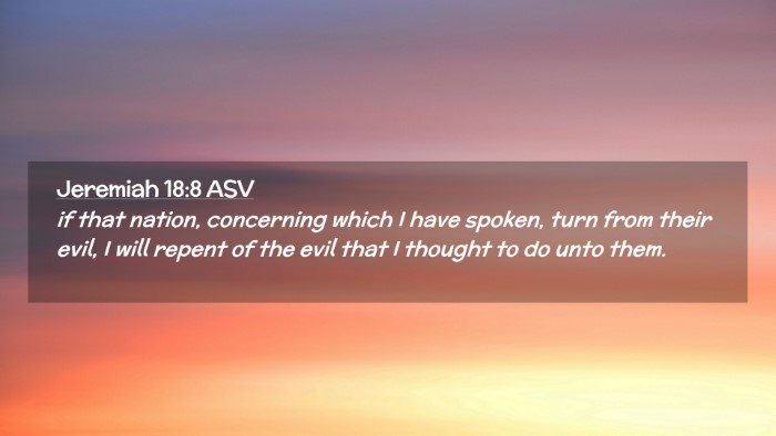 Picture 02 - Jeremiah 18:8 ASV Desktop Wallpaper - if that nation, concerning which I have spoken, - Desktop Bible Verse Wallpaper