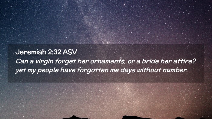 Picture 02 - Jeremiah 2:32 ASV Desktop Wallpaper - Can a virgin forget her ornaments, or a bride her - Desktop Bible Verse Wallpaper