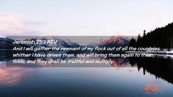 Picture 02 - Jeremiah 23:3 ASV Desktop Wallpaper - And I will gather the remnant of my flock out of - Desktop Bible Verse Wallpaper