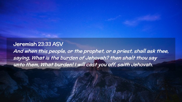 Picture 02 - Jeremiah 23:33 ASV Desktop Wallpaper - And when this people, or the prophet, or a - Desktop Bible Verse Wallpaper