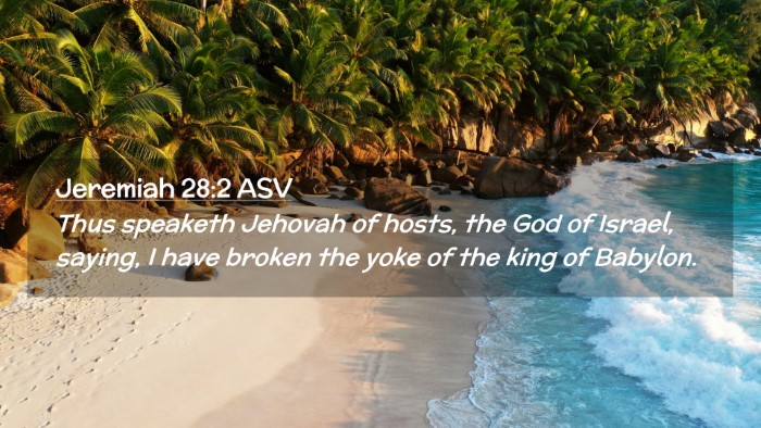 Picture 02 - Jeremiah 28:2 ASV Desktop Wallpaper - Thus speaketh Jehovah of hosts, the God of - Desktop Bible Verse Wallpaper