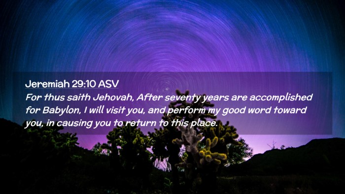 Picture 02 - Jeremiah 29:10 ASV Desktop Wallpaper - For thus saith Jehovah, After seventy years are - Desktop Bible Verse Wallpaper