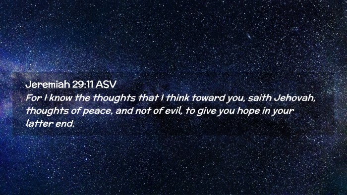 Picture 02 - Jeremiah 29:11 ASV Desktop Wallpaper - For I know the thoughts that I think toward you, - Desktop Bible Verse Wallpaper