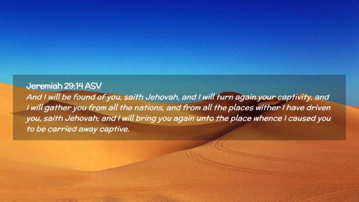Picture 02 - Jeremiah 29:14 ASV Desktop Wallpaper - And I will be found of you, saith Jehovah, and I - Desktop Bible Verse Wallpaper
