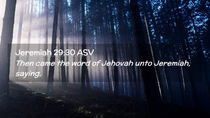 Picture 02 - Jeremiah 29:30 ASV Desktop Wallpaper - Then came the word of Jehovah unto Jeremiah, - Desktop Bible Verse Wallpaper
