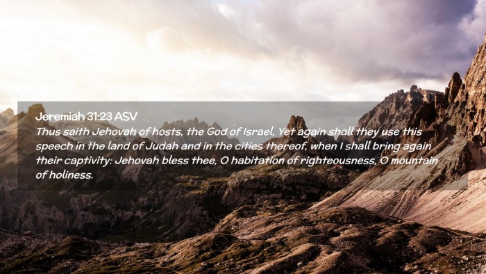 Picture 02 - Jeremiah 31:23 ASV Desktop Wallpaper - Thus saith Jehovah of hosts, the God of Israel, - Desktop Bible Verse Wallpaper