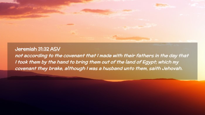 Picture 02 - Jeremiah 31:32 ASV Desktop Wallpaper - not according to the covenant that I made with - Desktop Bible Verse Wallpaper