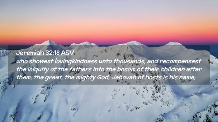 Picture 02 - Jeremiah 32:18 ASV Desktop Wallpaper - who showest lovingkindness unto thousands, and - Desktop Bible Verse Wallpaper