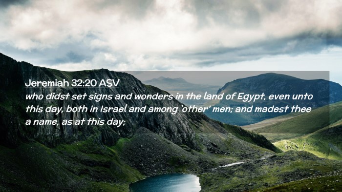 Picture 02 - Jeremiah 32:20 ASV Desktop Wallpaper - who didst set signs and wonders in the land of - Desktop Bible Verse Wallpaper