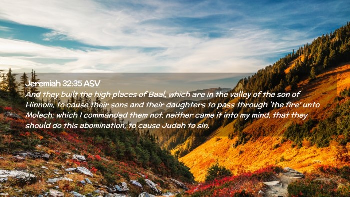 Picture 02 - Jeremiah 32:35 ASV Desktop Wallpaper - And they built the high places of Baal, which are - Desktop Bible Verse Wallpaper