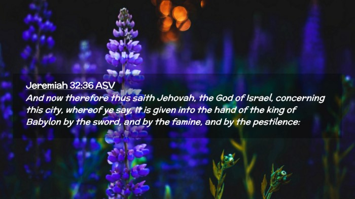 Picture 02 - Jeremiah 32:36 ASV Desktop Wallpaper - And now therefore thus saith Jehovah, the God of - Desktop Bible Verse Wallpaper