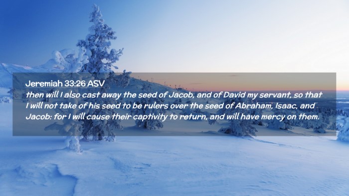 Picture 02 - Jeremiah 33:26 ASV Desktop Wallpaper - then will I also cast away the seed of Jacob, and - Desktop Bible Verse Wallpaper