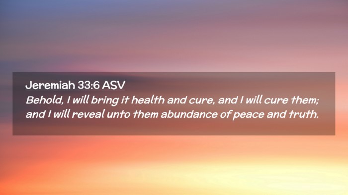Picture 02 - Jeremiah 33:6 ASV Desktop Wallpaper - Behold, I will bring it health and cure, and I - Desktop Bible Verse Wallpaper